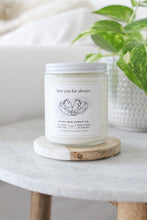 Load image into Gallery viewer, Love You For Always - 9oz candle